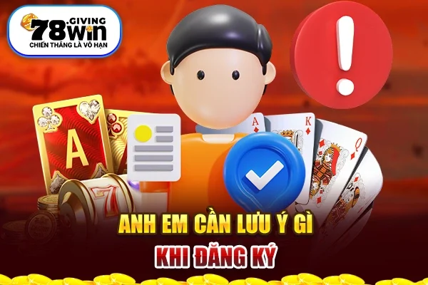 Anh em cần lưu ý gì khi đăng ký