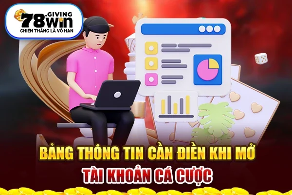 Bảng thông tin cần tiền khi mở tài khoản cá cược