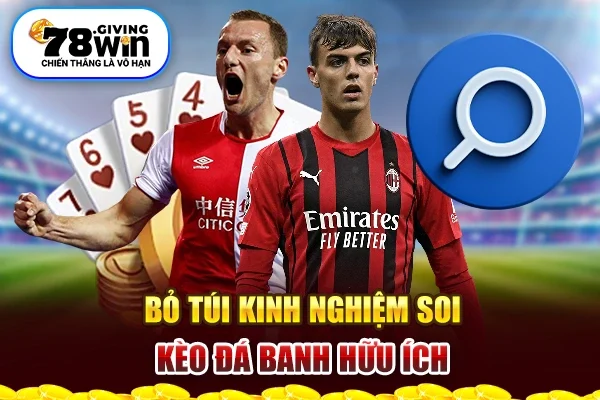 Bỏ túi kinh nghiệm soi kèo đá banh hữu ích