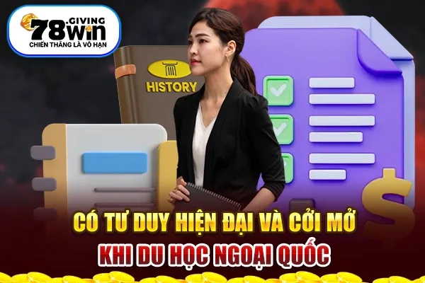 Có tư duy hiện đại và cởi mở khi du học ngoại quốc